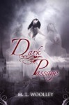 Dark Passage (Chosen Book 1) - M.L. Woolley