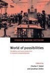 World of Possibilities: Flexibility and Mass Production in Western Industrialization - Charles F. Sabel, Maurice Aymard