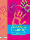 Unlocking Creativity: A Teacher's Guide to Creativity Across the Curriculum - Robert Fisher, Mary Williams