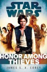 Honor Among Thieves (Star Wars: Empire and Rebellion, #2) - Marc Thompson, Ilyana Kadushin, James S.A. Corey