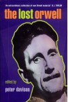 The Lost Orwell: Being a Supplement to The Complete Works of George Orwell - Peter Hobley Davison, George Orwell