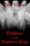 Children of the Vampire King - Elixa Everett