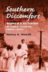 Southern Discomfort: Women's Activism in Tampa, Florida, 1880s-1920s - Nancy A. Hewitt