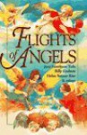 Flights of Angels: Selections from Billy Graham, Joni Eareckson Tada, Helen Steiner Rice & Others - Billy Graham, Joni Eareckson Tada, Helen Steiner Rice