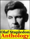 Olaf Stapledon, Anthology (Last And First Men, Odd John, The Flames, Sirius, Last Men in London, Death into Life, Darkness and the Light, A Man Divided, Star Maker and Collected Stories) - Olaf Stapledon, Olaf Stapledon