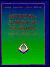 Medical-Surgical Nursing: Concepts and Clinical Practice [With Fluids and Electrolytes and Quick Reference for IV Therapy] - C.V. Mosby Publishing Company