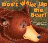 Don't Wake Up the Bear! - Marjorie Dennis Murray, Patricia Wittmann