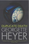 Duplicate Death - Georgette Heyer