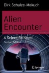 Alien Encounter: A Scientific Novel - Dirk Schulze-Makuch