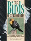 Birds of British Columbia, Volume 4: Wood Warblers Through Old World Sparrows - R. Wayne Campbell, Neil K. Dawe