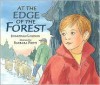 At the Edge of the Forest - Jonathan London, Barbara Firth