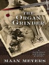 The Organ Grinder - Maan Meyers