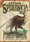 Arthur Spiderwick's Field Guide to the Fantastical World Around You - Holly Black, Tony DiTerlizzi