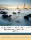 In Memoriam by Alfred Lord Tennyson; Edited with Notes - Alfred Tennyson