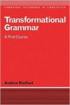 Transformational Grammar: A First Course - Andrew Radford