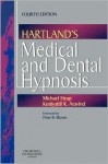 Hartland's Medical and Dental Hypnosis - Michael Heap