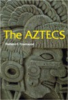 The Aztecs - Richard F. Townsend