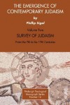 The Emergence of Contemporary Judaism, Volume 2: Survey of Judaism from the 7th to the 17th Centuries - Phillip Sigal
