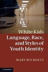 Language and White Youth Culture - Mary Bucholtz