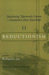 Questioning Nineteenth-Century Assumptions about Knowledge, Volume 2: Reductionism - Richard E. Lee, Immanuel Wallerstein