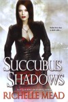 Succubus Shadows - Richelle Mead