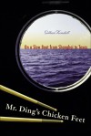 Mr. Ding's Chicken Feet: On a Slow Boat from Shanghai to Texas - Gillian Kendall