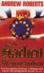 The Aachen Memorandum - Andrew Roberts