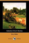Selected Short Stories (Dodo Press) - Mary Webb