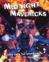 Midnight Mavericks: Reports from the Underground - Gene Gregorits, Chris D., Lydia Lunch, David Peace