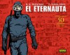 El Eternauta - Héctor Germán Oesterheld, Francisco Solano López