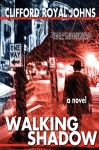 Walking Shadow - Clifford Royal Johns