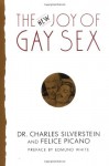 The New Joy of Gay Sex - Charles Silverstein, Felice Picano