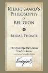 Kierkegaard's Philosophy of Religion - Reidar Thomte