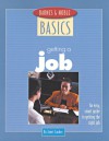 Barnes and Noble Basics Getting a Job: An Easy, Smart Guide to Getting the Right Job - Janet Garber