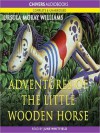The Adventures of the Little Wooden Horse (MP3 Book) - Ursula Moray Williams, June Whitfield