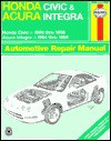 Honda Civic & Acura Integra Automotive Repair Manual: Models Covered: Honda Civic 1996 Through 1998, Acura Integra 1994 Through 1998 (Haynes Automotive Repair Manual Series) - Larry Warren, John Harold Haynes, Alan Ahlstrand