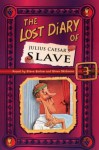 The Lost Diary Of Julius Caesar's Slave - Steve Barlow, Steve Skidmore