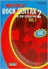 Masters of Rock Guitar 2: The New Generation, Volume 1 [With CD] - Peter Fischer