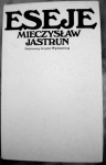 Eseje - Mieczysław Jastrun