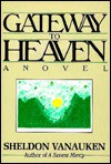 Gateway to Heaven - Sheldon Vanauken