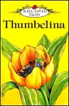 Thumbelina (Ladybird Well-Loved Tales) - Berenice Dyer, Hans Christian Andersen, Petula Stone