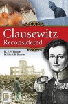 Clausewitz Reconsidered - H.P. Willmott, Michael B. Barrett