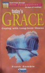 Today's Grace: Coping with Long-term Illness (New Perspectives Series) - Frank Gamble