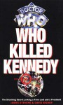 Who Killed Kennedy (Doctor Who) - James Stevens, David Bishop