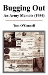 Bugging Out: An Army Memoir (1954 - Tom O'Connell