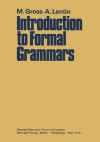 Introduction to Formal Grammars - Maurice Gross, Andre Lentin, Noam Chomsky, Morris Salkoff