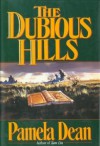 The Dubious Hills - Pamela Dean