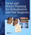 Facial and Dental Planning for Orthodontists and Oral Surgeons - William Arnett, Richard P. McLaughlin