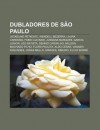 Dubladores de S O Paulo: Jackeline Petkovic, Wendell Bezerra, Laura Cardoso, F Bio Lucindo, Jussara Marques, Garcia J Nior, L O Batista - Source Wikipedia