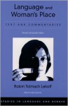 Language and Woman's Place: Text and Commentaries (Studies in Language and Gender) - Robin Tolmach Lakoff, Mary Bucholtz